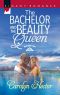 [Once Upon a Tiara 01] • The Bachelor and the Beauty Queen